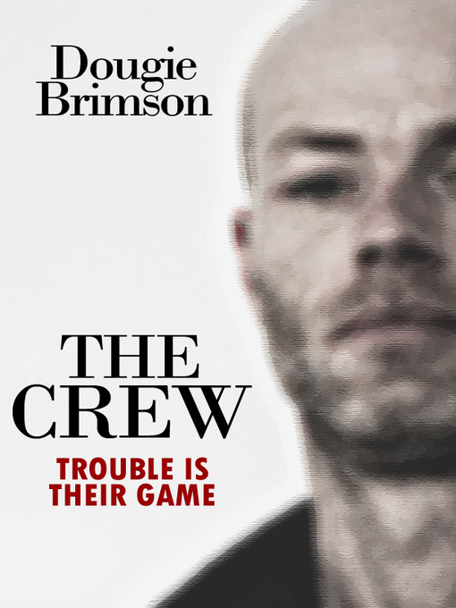 Title details for The Crew by Dougie Brimson - Available